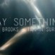 Say Something