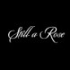 Still a Rose